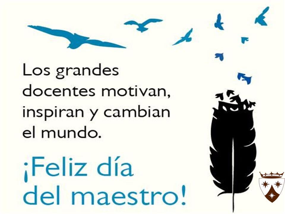 ¡ Feliz día del Maestro !